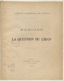 Mémoire sur la question du Liban <br> Chekri ibn Ibrahim Ganem. 1912