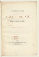L'âge de la pierre et l'âge du bronze en Troade et en Grèce  E. Chantre. 1874