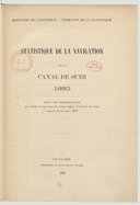 Statistique de la navigation par le canal de Suez <br> Direction de la statistique du Ministère de l'Intérieur. 1880