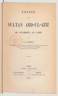 Voyage du sultan Abd-ul-Aziz de Stamboul au Caire  L. Gardey. 1865