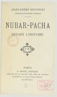 Nubar-Pacha devant l'histoire  A. Holynski. 1886