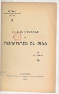 Le cas étrange de Mohammed el Biss  <br> G. Legrain. Extrait de la "Revue d'Égypte et d'Orient"