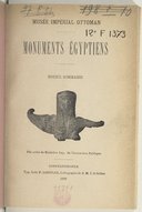 Monuments égyptiens : notice sommaire du musée impérial ottoman  1898