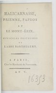 Halicarnasse, Prienne, Paphos et le Mont-Érix, opuscules posthumes de l'abbé Barthélemy  1796