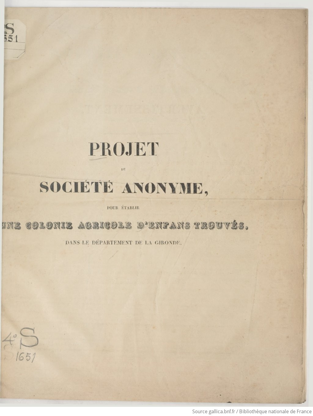 Projet de Société anonyme pour établir une colonie agricole d'enfans trouvés dans le département de la Gironde