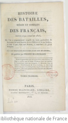 Histoire des batailles, siges et combats des Franais depuis 1792 jusqu