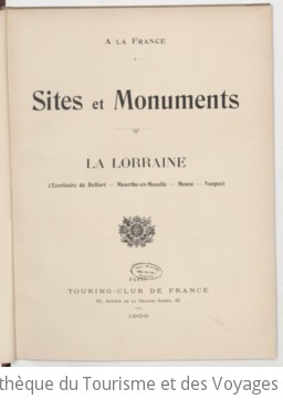  la France : sites et monuments. La Lorraine (Territoire de Belfort, Meurthe-et-Moselle, Meuse, Vosges) / [notices de Onsime Reclus]
