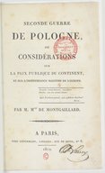 Seconde guerre de Pologne, ou Considérations sur la paix publique du continent et sur l'indépendance maritime de l'Europe  M. de Montgaillard. 1812