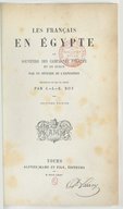 Les Français en Égypte, ou Souvenirs des campagnes d'Égypte et de Syrie par un officier de l'expédition  [le colonel Chalbrand]. 1855