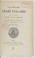  A.-P. Caussin de Perceval  Grammaire arabe vulgaire pour les dialectes d'Orient et de Barbarie 1858