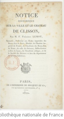 Notice historique sur la ville et le chteau de Clisson, par M. F.-Frdric Lemot,...