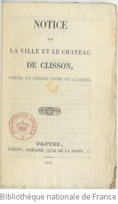 Notice sur la ville et le chteau de Clisson... [Par Jules Forest.]