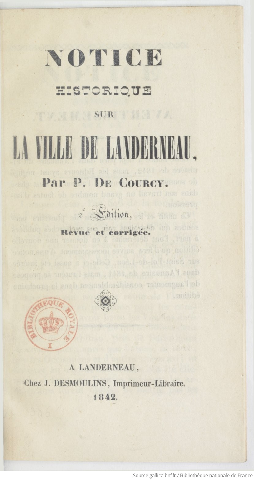 Notice historique sur la ville de Landerneau (2e édition, revue et corrigée) / par P. de Courcy | Potier de Courcy Pol