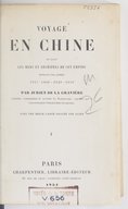 Voyage en Chine et dans les mers et archipels de cet empire pendant les années 1847-1850  E. Jurien de La Gravière. 1854