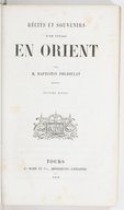 Récits et souvenirs d'un voyage en Orient - 3e édition  B. Poujoulat. 1852