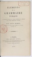 L. Dubeux <br> Éléments de la grammaire turque : à l'usage des élèves de l'École des langues orientales vivantes <br> 1856