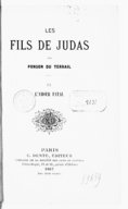 Les fils de Judas. T. 1, Un conte des Mille et une nuits. T.2, L'amour fatal <br> 1867