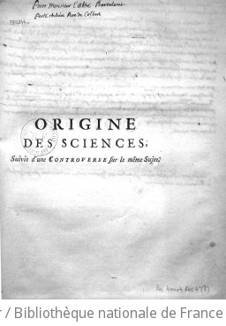 ORIGINE DES SCIENCES SUIVIE D'UNE CONTROVERSE SUR LE MÊME SUJET - 1761