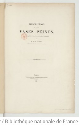 Description de quelques vases peints trusques, italiotes, siciliens et grecs / par H. D. de Luynes,...