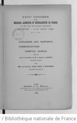 Congrès (XXVIe) des médecins aliénistes et neurologistes de France et des pays de langue française. Quimper. 1er-6 août 1922. Discussion des rapports.