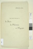 Petit guide historique de la Syrie, la Palestine et l'Egypte  A. Zehil. 1929 