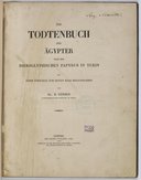 Das Todtenbuch der Ägypter nach dem hieroglyphischen Papyrus in Turin  R. Lepsius. 1842