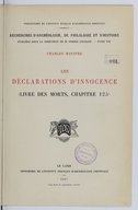 Les déclarations d'innocence : Livre des morts: recherches d'archéologie, de philologie et d'histoire  C. Maystre. 1937