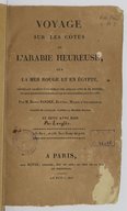 Voyage sur les côtes de l'Arabie heureuse, sur la Mer Rouge et en Égypte, contenant le récit d'un combat des Anglais avec M. De Suffren, et leur expédition contre le Cap Bonne-Espérance en 1781  H. Rooke. 1805