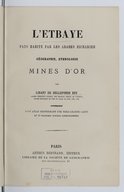 L'Etbaye pays habité par les Arabes Bicharieh. Géographie, ethnologie, mines d'or. Atlas <br> L.-M.-A Linant de Bellefonds. 1868