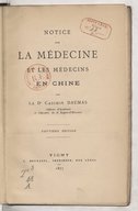 Notice sur la médecine et les médecins en Chine  C. Daumas. 1877