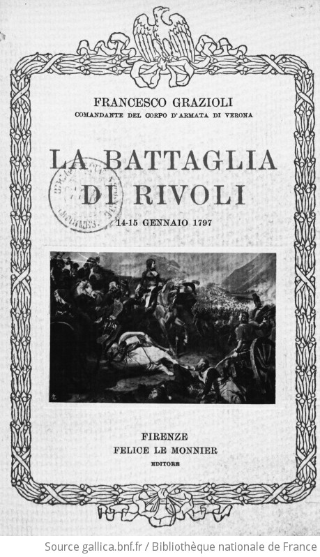 La Battaglia Di Rivoli Gennaio La Guerra Come Opera D