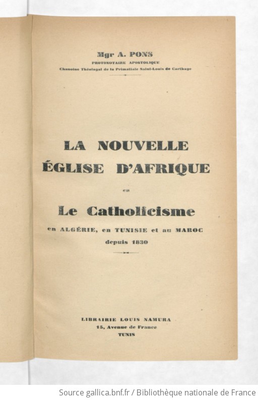 La Nouvelle Glise D Afrique Ou Le Catholicisme En Alg Rie En Tunisie