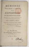 Mémoires pour servir à l'histoire des expéditions en Égypte et en Syrie pendant les années VI, VII et VIII de la République française   J.-F. Miot. 1804