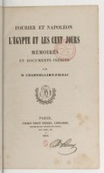 Fourier et Napoléon : l'Égypte et les Cent-jours, mémoires et documents inédits  J.-J. Champollion-Figeac. 1844