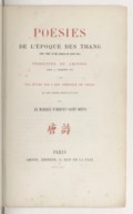 Poésies de l'époque des Thang (VIIe, VIIIIe et IXe siècles de notre ère) / traduites du chinois, avec une étude sur l'art poétique en Chine  Marquis d'Hervey-Saint-Denys. 1862