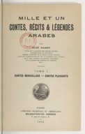 Mille et un contes, récits & légendes arabes. Contes merveilleux, contes plaisants  R. Basset. 1924-1926