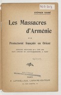 Les massacres d'Arménie et le protectorat français en Orient ; Discours prononcé le 6 juin 1909 dans l'Eglise de Sainte-Madeleine, à Paris 1909