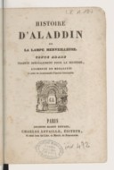 Histoire d'Aladin ou la lampe merveilleuse : conte arabe traduit spécialement pour la jeunesse, augmenté de moralités  1850