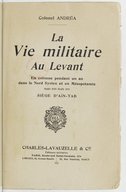 Vie militaire au Levant : En colonne pendant un an dans le Nord syrien et en Mésopotamie, mars 1920 - mars 1921 ; Siège d'Ain-Tab  E. Andréa. 1923