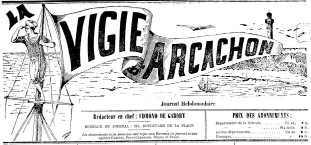 [Manchette du journal, représentant un matelot de vigie sur le nid-de-pie d'un navire, le Bassin d'Arcachon et le phare du Cap-Ferret]. Image publiée à Arcachon le 7 novembre 1889 dans le journal : La Vigie d'Arcachon