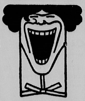 Pour rire un peu [masque riant]. Image publiée à Orléans en octobre/novembre 1930 dans le journal : Le Démocrate du Loiret
