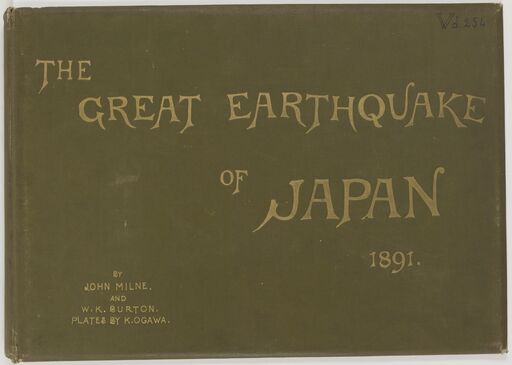 [The great earthquake of Japan in 1891, by John Milne and V.K. Burton. Plates by K. Ogawa. Yokohama, Lane, Crawford and Co., s.d. (1892). Album de 35 phot. de K. Ogawa avec commentaire sur le tremblement de terre de 1891 au Japon. Acquis par Aug. Mouillesaux de Bernières, directeur aux Douanes impériales chinoises. Don de Mme Bernières-Henraux en 1930]