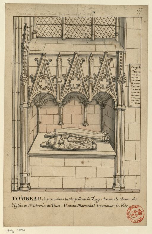 Tombeau de pierre dans la Chapelle de la Vierge derriere le Choeur de l'Eglise de St Martin de Tours. Il est du Mareschal de Boucicaut le Fils : [dessin] / [Louis Boudan ?]