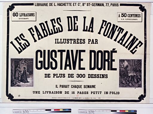 The Fables of La Fontaine illustrated by Gustave Doré [...]. Every week, a 16 pages small in folio is delivered: [poster]/after Gustave Doré