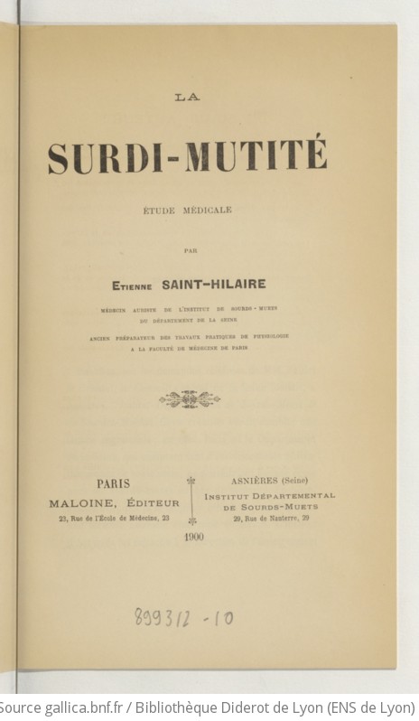 La surdi-mutité : étude médicale / par Étienne Saint-Hilaire,... | Gallica