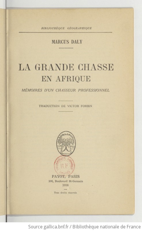 La grande chasse en Afrique m moires d un chasseur professionnel