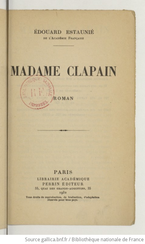 Madame Clapain : roman (32e éd.) / Édouard Estaunié, de l'Académie ...