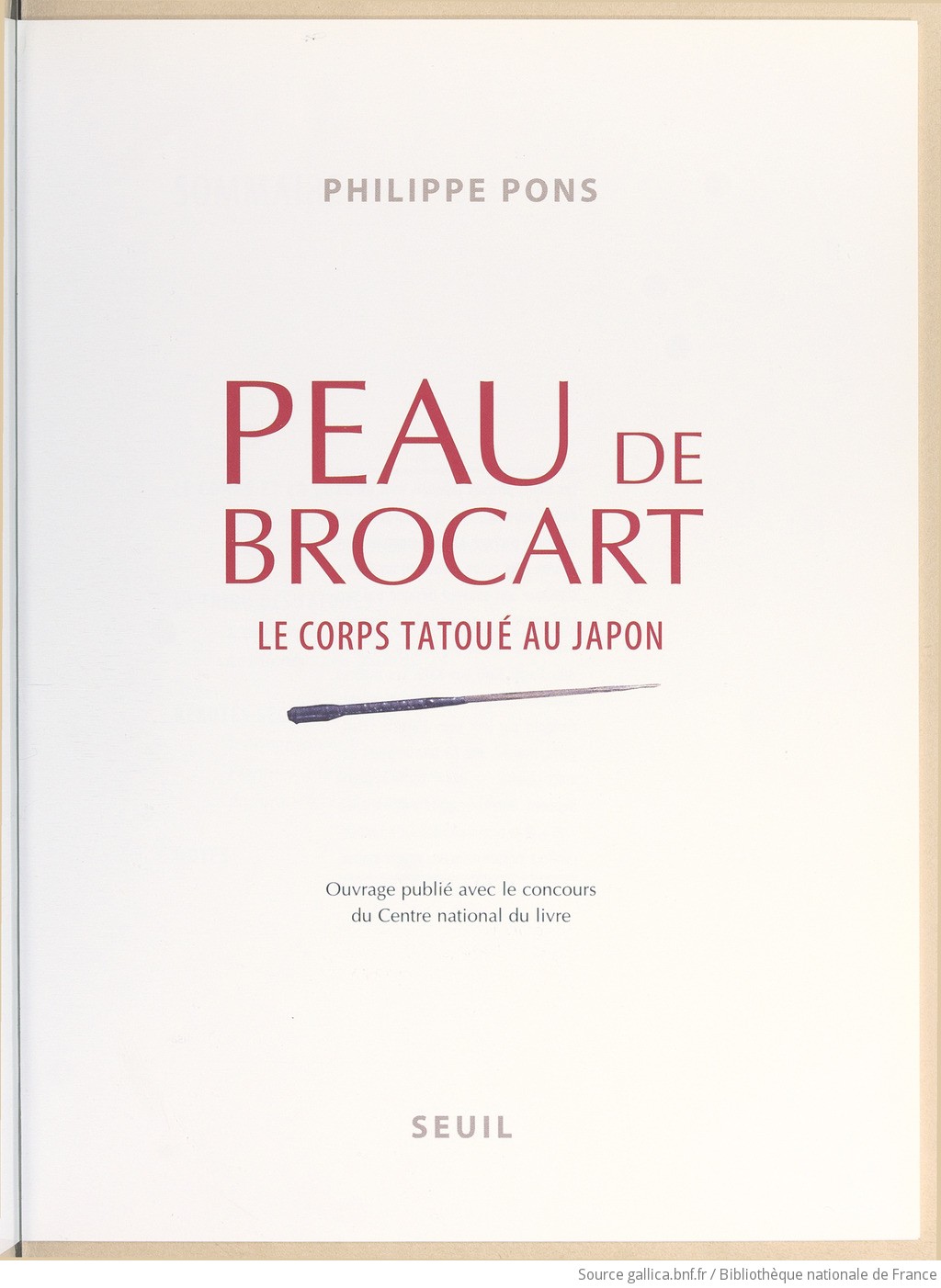 Peau de brocart : le corps tatoué au Japon / Philippe Pons | Gallica
