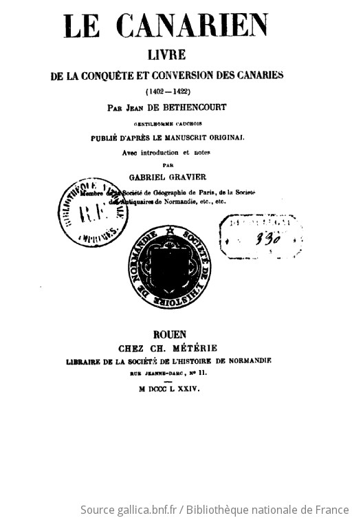 Le Canarien : Livre De La Conquête Et Conversion Des Canaries (1402 ...