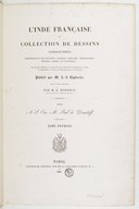 Collection de dessins lithographiés représentant les divinités, temples, costumes... des peuples hindous qui habitent l'Inde française. E. Burnouf, J-J. Chabrélie, E. Jacquet. 1827-1835